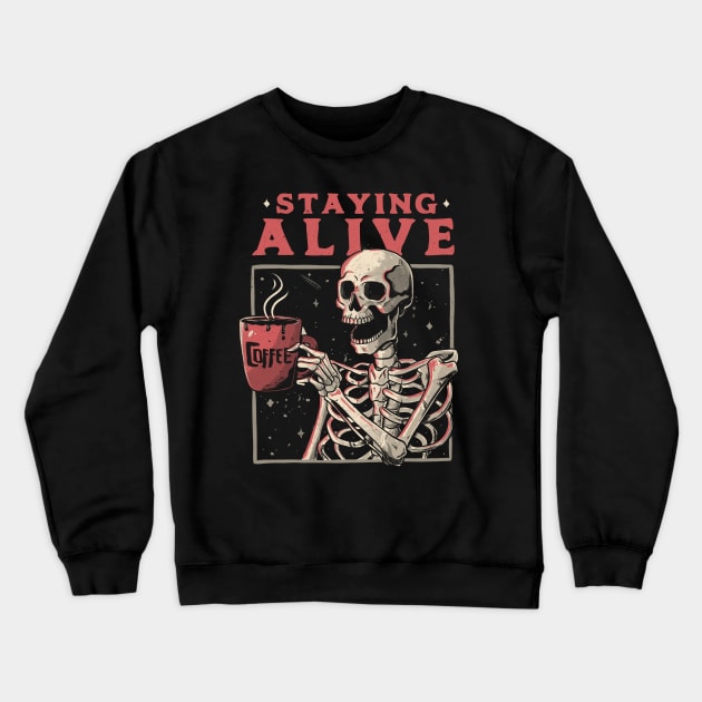 Staying Alive Crewneck Sweatshirt by eduely